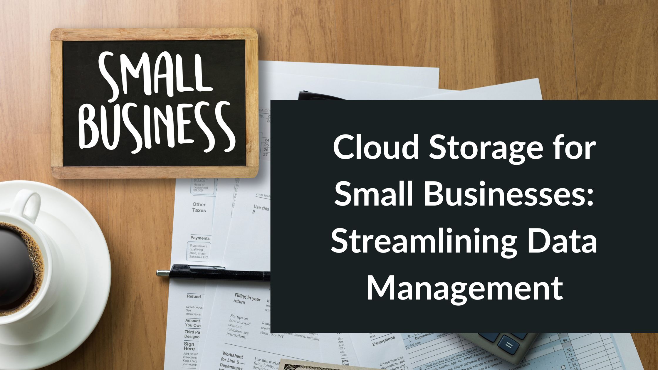 Cloud Storage for Small Businesses: Streamlining Data Management