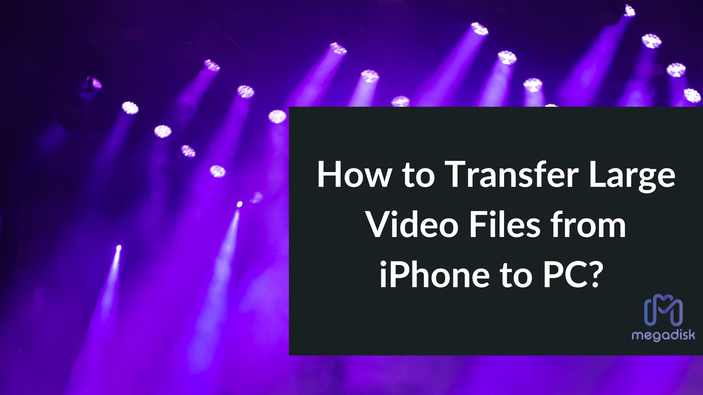 How to Transfer Large Video Files from iPhone to PC?