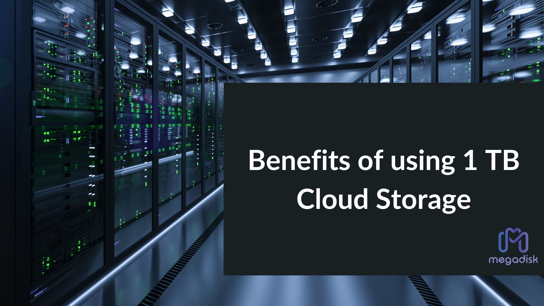 Benefits of using 1 TB Cloud Storage