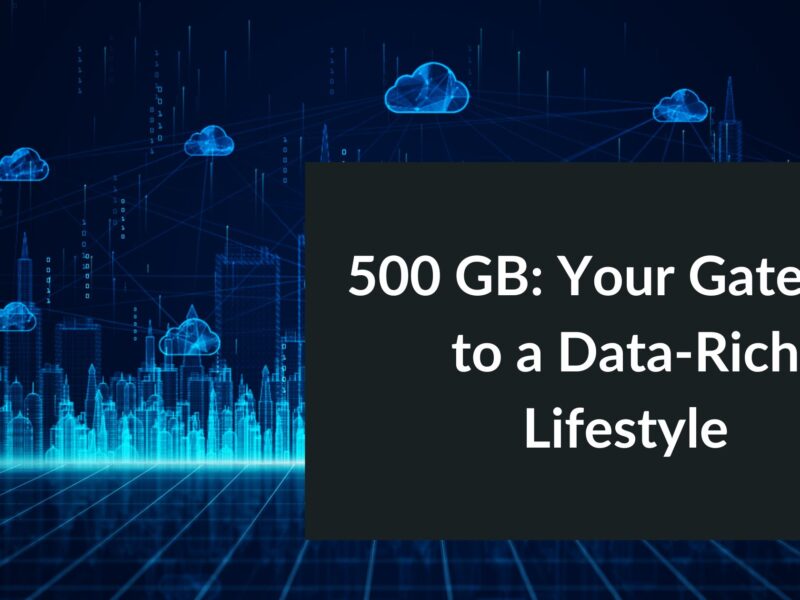 500 GB: Your Gateway to a Data-Rich Lifestyle